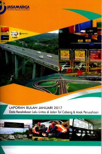 Laporan Bulan Januari 2017 Data Kecelakaan Lalu-Lintas di Jalan Tol Cabang dan Anak Perusahaan