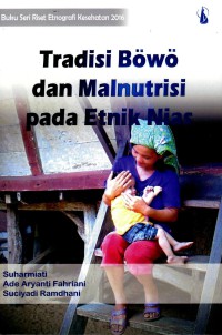 Tradisi Bowo dan Malnutrisi pada Etnik Nias