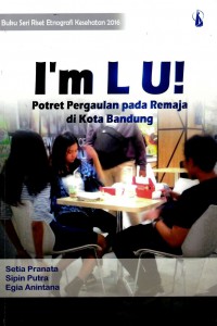 I'm L U! Potret Pergaulan pada Remaja di Kota Bandung
