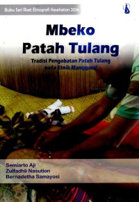 Mbeko Patah Tulang Tradisi Pengobatan Patah Tulang pada Etnik Manggarai