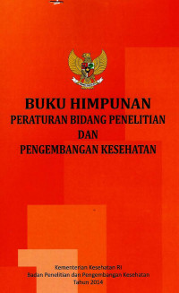 Image of Buku himpunan peraturan bidang penelitian dan pengembangan kesehatan