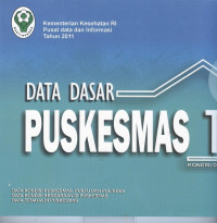 Image of Data Dasar Puskesmas tahun 2011: kondisi Desember 2010
