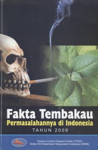 Image of Fakta Tembakau : Permasalahannya di Indonesia tahun 2009