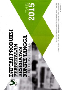 Image of Daftar Produksi Perbekalan Kesehatan Rumah Tangga Seluruh Indonesia Tahun 2015