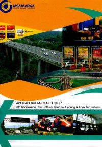 Laporan Bulan Maret 2017 : Data Kecelakaan Lalu Lintas di Jalan Tol Cabang & Anak Perusahaan