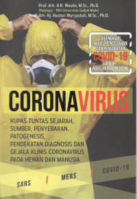 Image of Coronavirus : Kupas Tuntas Sejarah, Sumber, Penyebaran, Patogenesis, Pendekatan Diagnosis dan Gejala Klinis Coronavirus pada Hewan dan Manusia