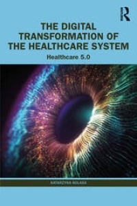 Image of The Digital Transformation of the Healthcare System: Healthcare 5.0