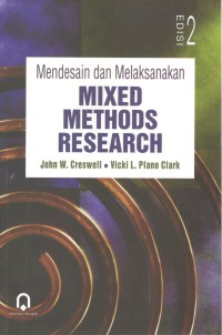 Mendesain dan Melaksanakan Mixed Methods Research