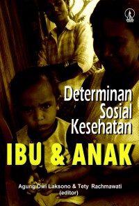 Diterminan Sosial Kesehatan Ibu dan Anak