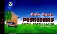 Data dasar Puskesmas provinsi Sumatera Selatan: keadaan Desember 2013