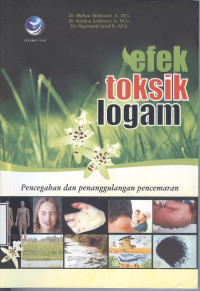 Image of Efek Toksik Logam : pencegahan dan penanggulangan pencemaran