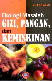 Image of Ekologi Masalah Gizi, Pangan, dan Kemiskinan