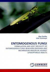 Entomogenous fungi: formulation and host specificity of entomogeneous fungi beauveria bassiana and metarhizium anisopliae against lepidopterous insects