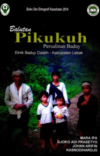 Balutan Pikukuh Persalinan Baduy: Etnik Baduy Dalam - Kabupaten Lebak