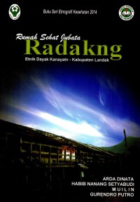 Rumah Sehat Jubata Radakng: Etnik Dayak Kanayatn - Kabupaten Landak