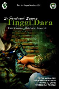 Image of Si Pembunuh Senyap Tinggi Dara: Etnik Makassar Kabupaten Jeneponto