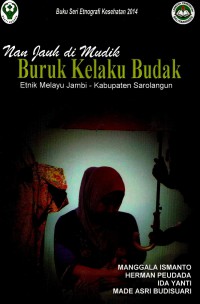Image of Nan jauh dimudik Buruk kelaku Budak : etnik Melayu Jambi-kabupaten Sarolangun