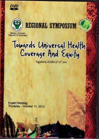 Regional Symposium : Towards Universal Health Coverage and Equity (Yogyakarta, October 9th - 12th, 2012) - Public Health Law, Speaker : Expert Meeting, Thursday 11'Okt 2012