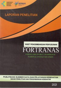 Laporan Riset Pengembangan Penyusunan Fortranas Formularium Obat Tradisional Nasional untuk Fasyankes