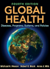 Global Health : Diseases, Programs, Systems, and Policies