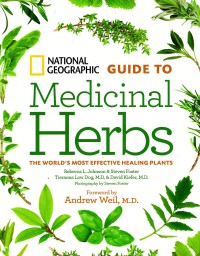 Guide to medicinal herbs: the world most effective healing plants