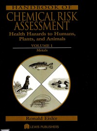 Handbook of chemical risk assessment: health hazards to human, plants, and animals  Vol. 2 (Organics)