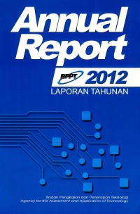 Annual Report BPPT 2012 laporan tahunan: Teknologi, kesehatan dll