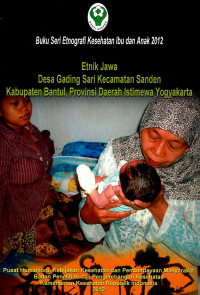 Image of Etnik Jawa: Desa Gading Sari Kecamatan Bantul, Provinsi Daerah Istimewa Yogyakarta (Seri: Etnografi Kesehatan Ibu dan Anak)