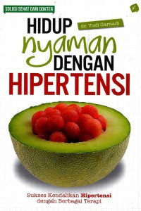 Hidup Nyaman dengan Hipertensi