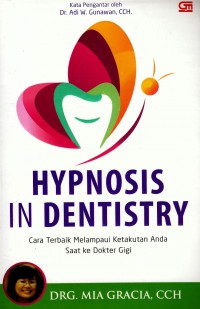 Hypnosis in dentistry: cara terbaik melampaui ketakutan anda saat ke dokter gigi