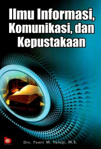 Ilmu Informasi, Komunikasi, dan Kepustakaan