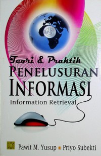 Image of Teori & Praktik Penelusuran Informasi (Information Retrieval)