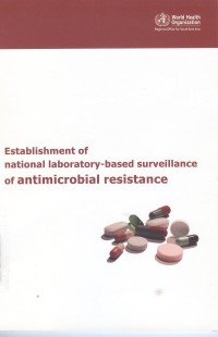 Establishment of national laboratory-based surveillance of antimicrobial resistance