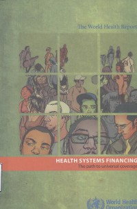 The World Health Report: Health systems financing the path to universal coverage