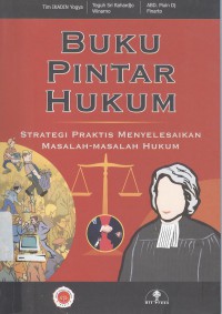 Image of Buku Pintar Hukum: Strategi Praktik Menyelesaikan Masalah-masalah Hukum
