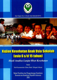 Image of Kajian kesehatan anak usia sekolah (usia 6-15 tahun) hasil analisis lanjut riset kesehatan