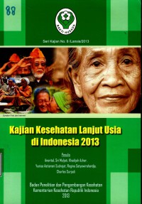 Kajian Kesehatan Lanjut Usia di Indonesia 2013