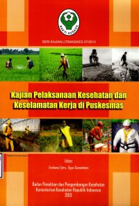 Kajian pelaksanaan kesehatan dan keselamatan kerja di puskesmas