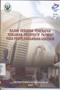 Image of Kajian Kesiapan Penerapan Kebijakan Prosppektif Payment pada penyelenggaraan Askeskin