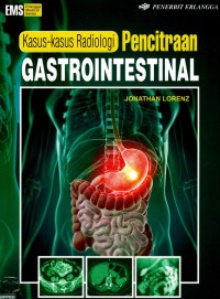 Kasus-kasus radiologi: pencitraan gastrointestinal (Radcases: gastrointestinal imaging)