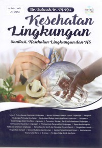 Kesehatan Lingkungan : Sanitasi, Kesehatan Lingkungan, dan K3