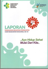 Laporan Rangkaian Kegiatan Peringatan Hari Kesehatan Nasional Ke-54