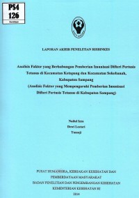 Image of Analisis faktor yang berhubungan pemberian imunisasi difteri pertusis tetanus di kecamatan Ketapang dan kecamatan Sokobanah Kab. Sampang (risbinkes)