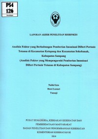 Analisis faktor yang berhubungan pemberian imunisasi difteri pertusis tetanus di kecamatan Ketapang dan kecamatan Sokobanah Kab. Sampang (risbinkes)