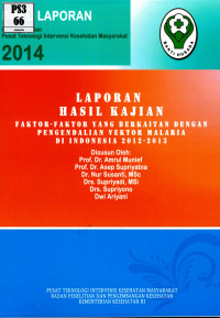 Image of Faktor-faktor yang berkaitan dengan pengendalian vektor malaria di Indonesia 2012-2013
