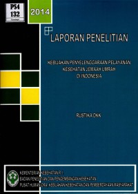 Kebijakan penyelenggaraan pelayanan kesehatan jemaah umroh di Indonesia