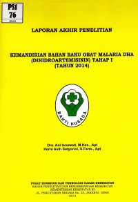 Kemandirian bahan baku obat malaria DHA (dihidroartemisinin) tahap 1