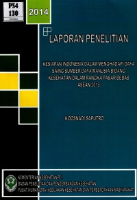 Kesiapan Indonesia dalam menghadapi daya saing sumber daya manusia bidang kesehatan dalam rangka pasar bebas Asean 2015