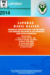 Image of Pemberian kortikosteroid pada ibu hamil yang berisiko melahirkan bayi prematur oleh tenaga kesehatan (hasil kajian)