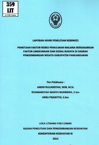 Pemetaan faktor risiko penularan malaria berdasarkan faktor lingkungan dan sosial budaya di daerah pengembangan wisata kabupaten